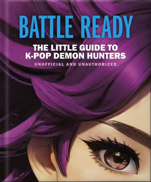 Battle Ready The Little Guide to K-Pop Demon Hunters