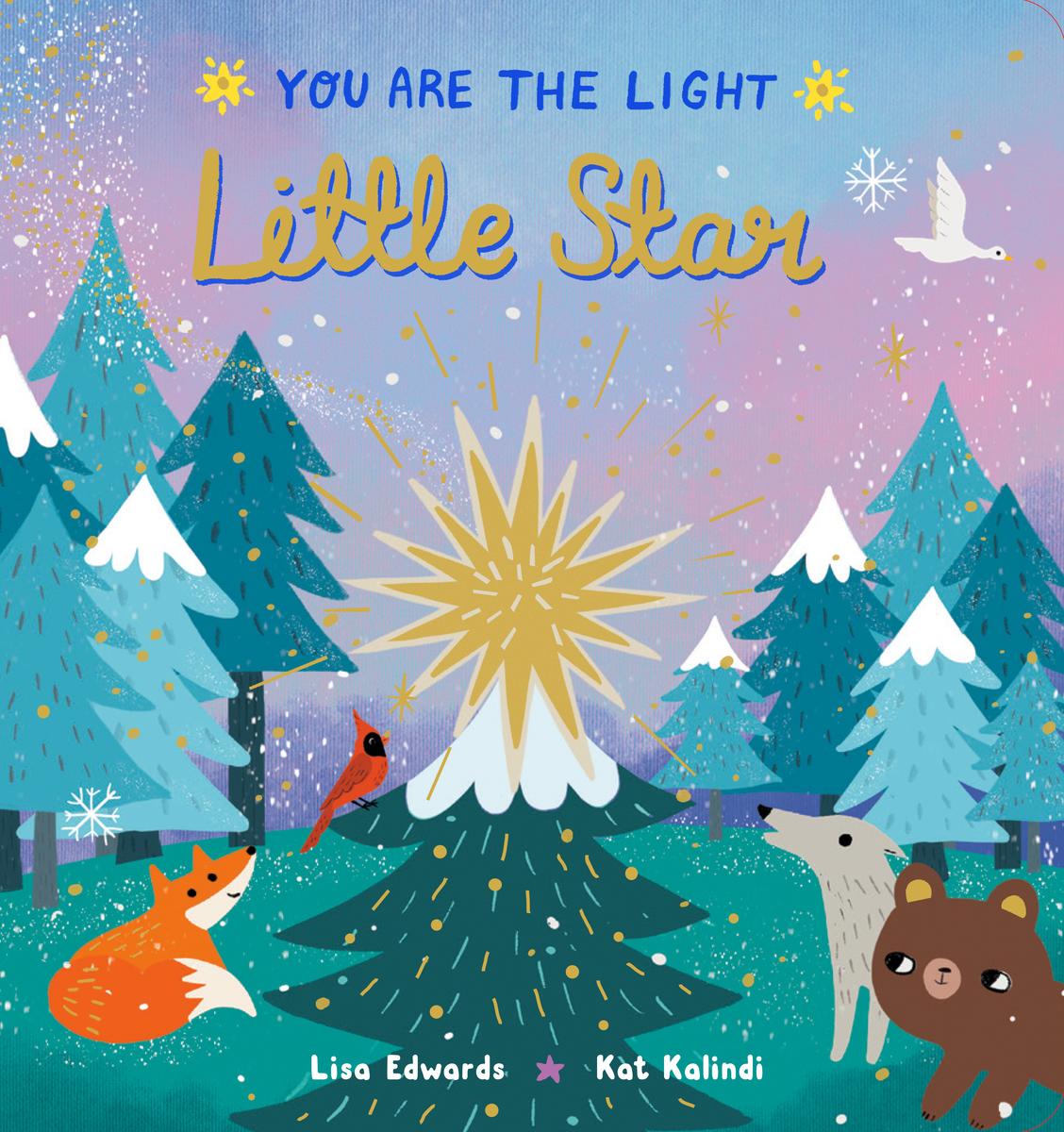 You Are The Light Little Star - Lisa Edwards, Kat Kalindi