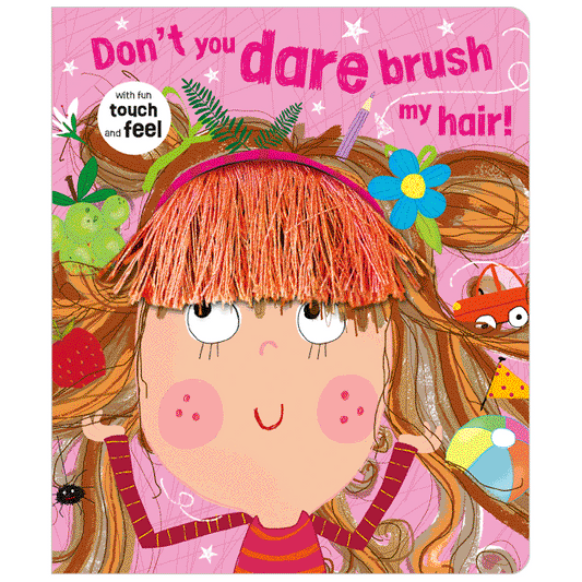 Don’t You Dare Brush My Hair!