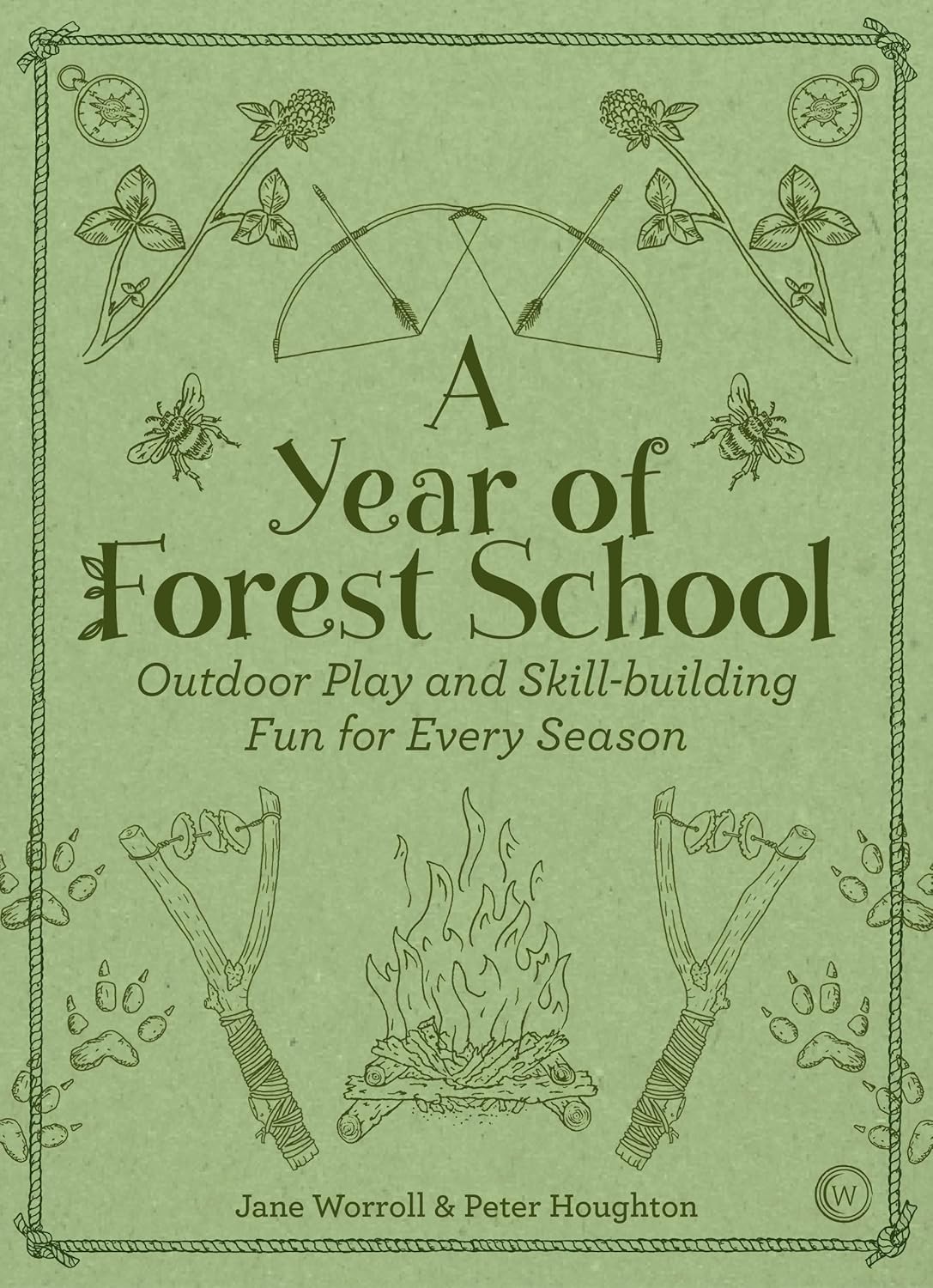 A Year of Forest School Outdoor Play and Skill-building Fun for Every Season