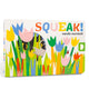 Squeak! Board book