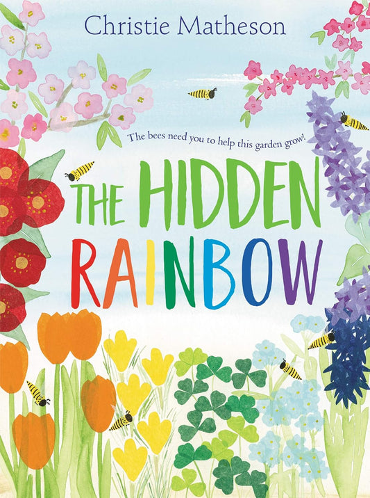 The Hidden Rainbow A Springtime Book For Kids