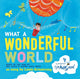 What a Wonderful World board book
