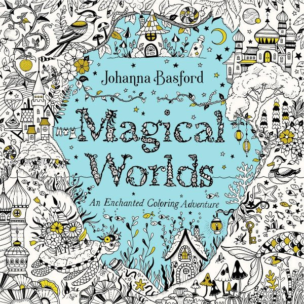 Magical Worlds An Enchanted Coloring Adventure