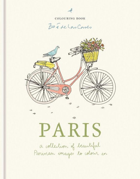 Zoé de Las Cases Paris Colouring Book A collection of beautiful Parisian images to colour in