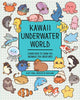 Kawaii Underwater World Learn How to Draw 80 Adorable Sea Creatures