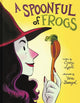 A Spoonful of Frogs A Halloween Book for Kids